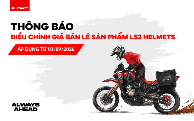 LS2 Việt Nam Thông Báo Điều Chỉnh Giá Bán Lẻ Từ Ngày 03/09/2026